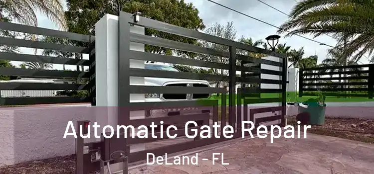 Automatic Gate Repair DeLand - FL