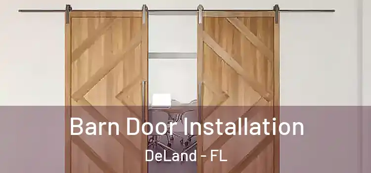 Barn Door Installation DeLand - FL