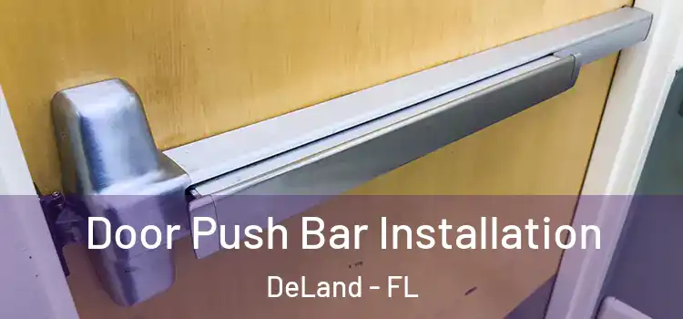 Door Push Bar Installation DeLand - FL