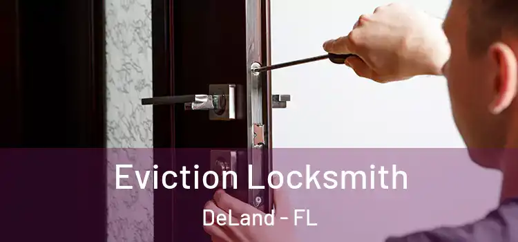 Eviction Locksmith DeLand - FL