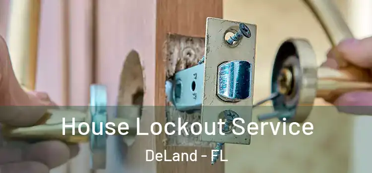 House Lockout Service DeLand - FL