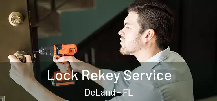 Lock Rekey Service DeLand - FL