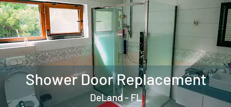 Shower Door Replacement DeLand - FL