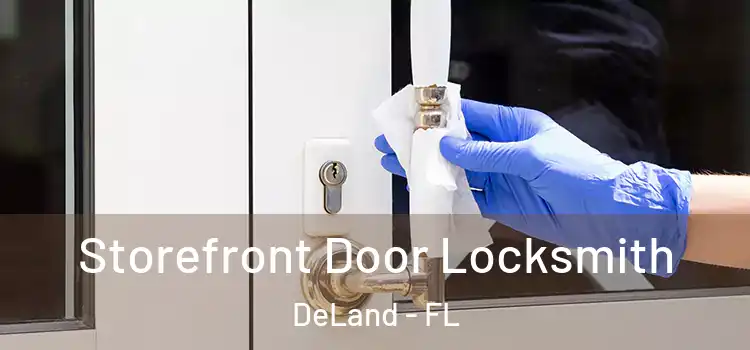 Storefront Door Locksmith DeLand - FL